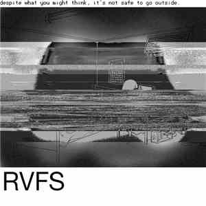 RVFS - Despite What You Might Think, It's Not Safe To Go Outside album flac