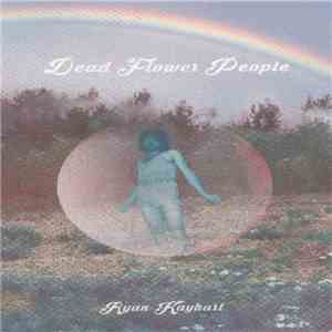 Ryan Kayhart - Dead Flower People album flac