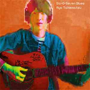 Ryo Takematsu - Six-O-Seven Blues album flac