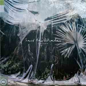 Said The Whale - Cascadia album flac