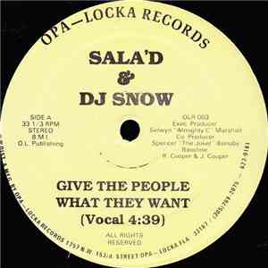 Sala'd & DJ Snow - Give The People What They Want album flac