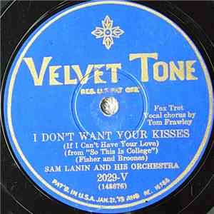 Sam Lanin And His Orchestra - I Don't Want Your Kisses (If I Can't Have Your Love) / Campus Capers album flac