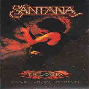 Santana - Trilogía (Santana - Abraxas - Santana III) album flac