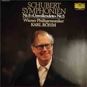 Schubert, Karl Böhm, Wiener Philharmoniker - Symphonien No. 8 "Unvollendete · Unfinished" · No. 5 album flac
