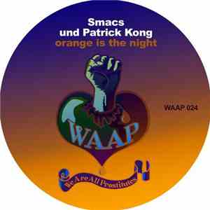 Smacs & Patrick Kong - Orange Is The Night album flac