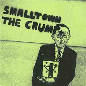 Smalltown / The Crump - Smalltown / The Crump Split album flac