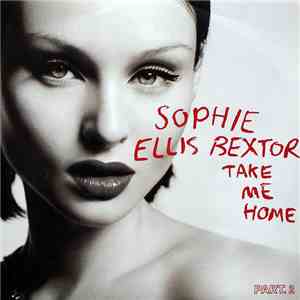 Sophie Ellis Bextor - Take Me Home (A Girl Like Me) - Part. 2 album flac