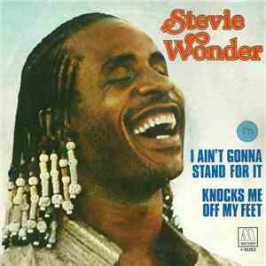 Stevie Wonder - I Ain't Gonna Stand For It / Knocks Me Off My Feet album flac