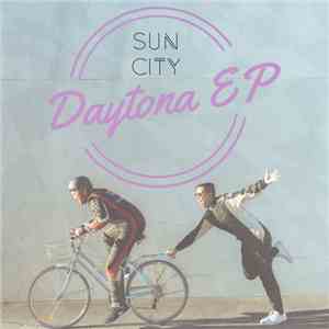 Sun City  - Daytona EP album flac