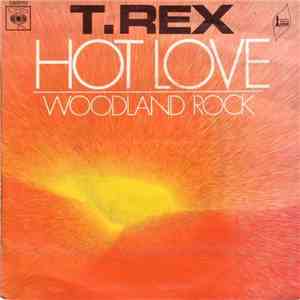 T. Rex - Hot Love / Woodland Rock album flac