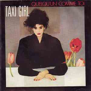 Taxi Girl - Quelqu'un Comme Toi album flac