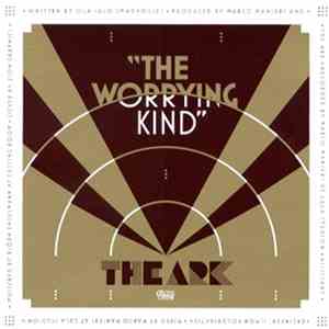 The Ark - The Worrying Kind / Absolutely No Decorum album flac