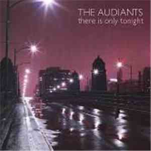 The Audiants - There Is Only Tonight album flac