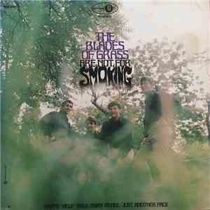 The Blades Of Grass - The Blades Of Grass Are Not For Smoking album flac
