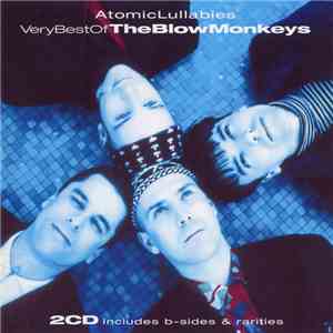 The Blow Monkeys - Atomic Lullabies: Very Best Of The Blow Monkeys album flac