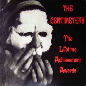 The Centimeters - The Lifetime Achievement Awards album flac