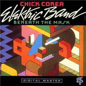 The Chick Corea Elektric Band - Beneath The Mask album flac