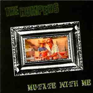 The Humpers - Mutate With Me album flac