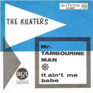The Hunters - Mr. Tambourine Man / It Ain't Me Baby album flac