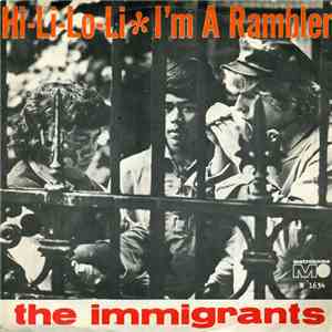 The Immigrants  - Hi-Li-Lo-Li / I'm A Rambler album flac
