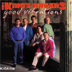The King's Singers - Good Vibrations album flac