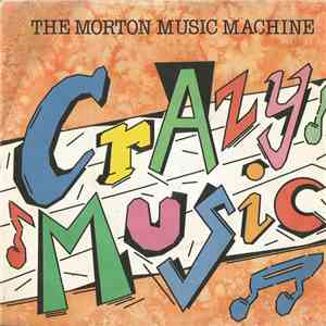 The Morton Music Machine - Crazy Music album flac