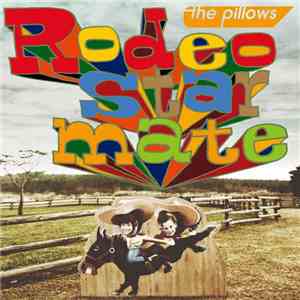 The Pillows - Rodeo Star Mate album flac
