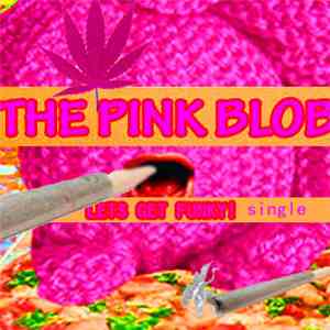 The Pink Blob - Lets Get Funky! album flac