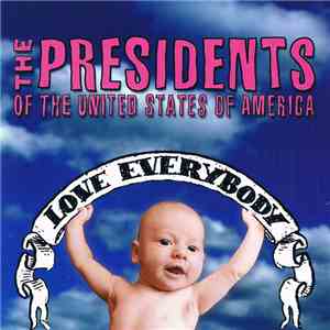 The Presidents Of The United States Of America - Love Everybody album flac