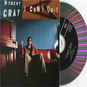 The Robert Cray Band - I Can't Quit album flac