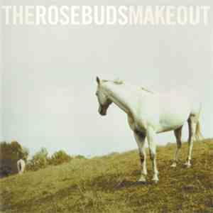 The Rosebuds - The Rosebuds Make Out album flac