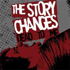 The Story Changes - Dead To Me album flac