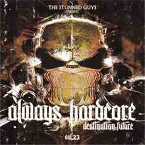 The Stunned Guys - Always Hardcore Vol.23 - Destination:Future album flac