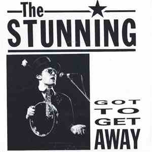The Stunning - Got To Get Away album flac