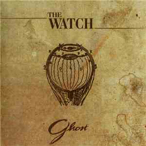The Watch - Ghost album flac