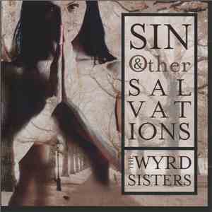 The Wyrd Sisters - Sin & Other Salvations album flac