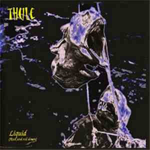Thule - Liquid (Rock And Roll Dream) album flac