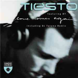 Tiësto Featuring BT - Love Comes Again album flac