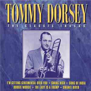 Tommy Dorsey - The Classic Tracks album flac