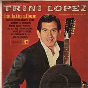 Trini Lopez - The Latin Album album flac