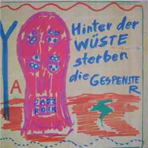 TTT featuring A.R. Penck - Hinter Der Wüste Sterben Die Gespenster / Afrika Para Noia album flac
