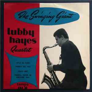 Tubby Hayes Quartet - The Swinging Giant Vol. 2 album flac
