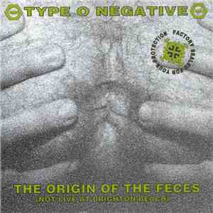 Type O Negative - The Origin Of The Feces (Not Live At Brighton Beach) album flac