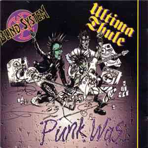 Ultima Thule & Blind System - Punk Was album flac