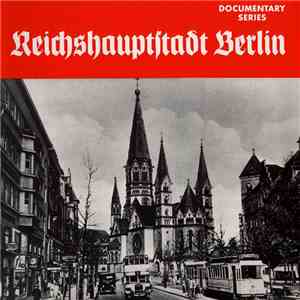 Unknown Artist - Reichshauptstadt Berlin Teil 1 + 2 album flac