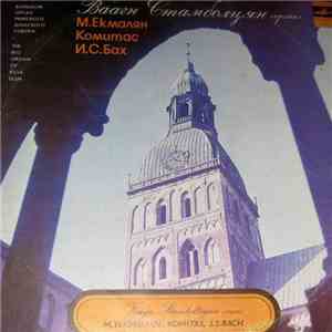 Vaagn Stamboltsyan - M. Yekmalyan / Komitas / J. S. Bach - The Big Organ Of Riga Dom album flac