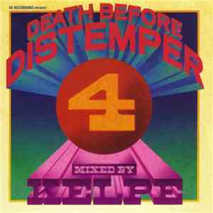 Various - Death Before Distemper 4 Mixed By Kelpe album flac