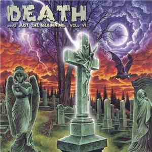 Various - Death ...Is Just The Beginning Vol. VI album flac