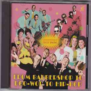 Various - From Barbershop To Doo-wop To Hip-hop : American Heritage Of Group Singing album flac
