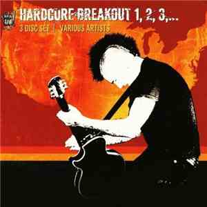 Various - Hardcore Breakout USA 1, 2, 3,... album flac